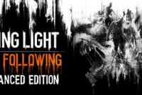 Dying Light The Following Enhanced Edition Reinforcements PC Full Version