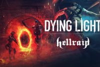 Dying Light - Hellraid PC Full Version