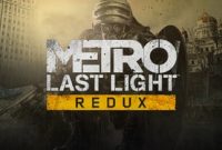 Metro Last Light Redux PC Full Version