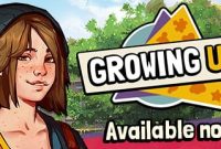 Growing Up Full Version