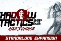 Shadow Tactics: Aiko's Choice Full Repack