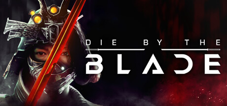 Die by the Blade Full Version
