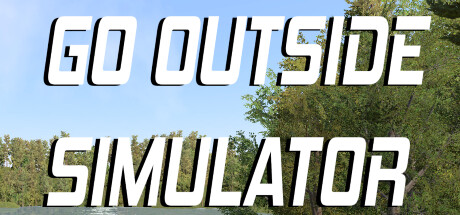 Go Outside Simulator Full Version