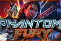 Phantom Fury Full Repack